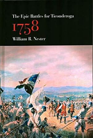 the epic battles for ticonderoga 1758 1st edition william r nester 079147321x, 978-0791473214