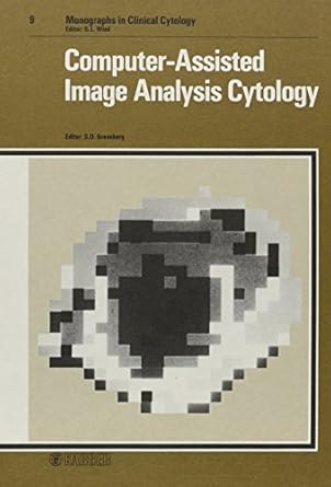 computer assisted image analysis cytology 1st edition s donald greenberg 3805539029, 978-3805539029