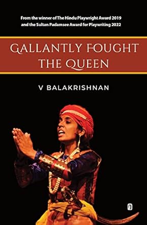 gallantly fought the queen 1st edition v balakrishnan 9395233028, 978-9395233026