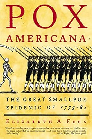 pox americana the great smallpox epidemic of 1775 82 1st edition elizabeth a fenn 080907821x, 978-0809078219