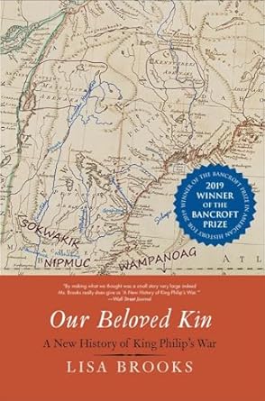 our beloved kin a new history of king philips war 1st edition lisa brooks 0300244320, 978-0300244328