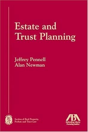 estate and trust planning 1st edition jeffry n pennell ,alan newman 1590315669, 978-1590315668