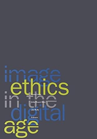 image ethics in the digital age 1st edition larry gross ,john stuart katz ,jay ruby 081663825x, 978-0816638253