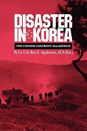 disaster in korea the chinese confront macarthur 1st edition roy e appleman 160344128x, 978-1603441285