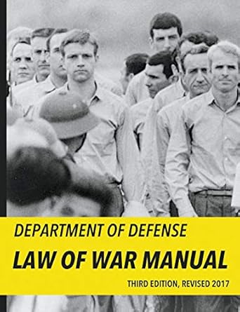 department of defense law of war manual 1st edition office of gen counse dep't of defense 0997878312,