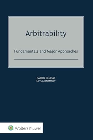 arbitrability fundamentals and major approaches 1st edition fabien gelinas 9403530774, 978-9403530772