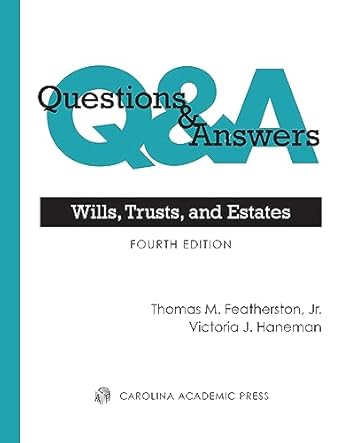 questions and answers wills trusts and estates 1st edition thomas featherston jr ,victoria haneman