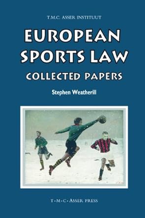 european sports law collected papers 1st edition stephen weatherill 9067042439, 978-9067042437