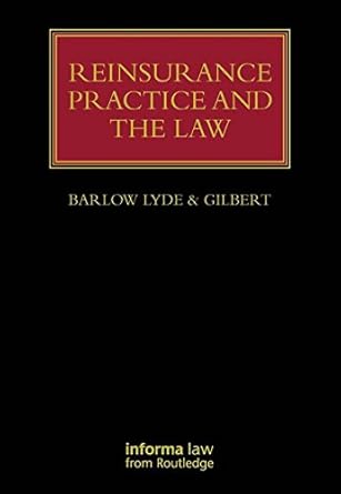 reinsurance practice and the law 1st edition barlow lyde ,gilbert llp 1843117967, 978-1843117964