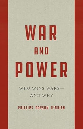 war and power who wins wars and why 1st edition phillips payson o'brien 1541606973, 978-1541606975