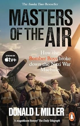 masters of the air 1st edition donald l miller 152991857x, 978-1529918571