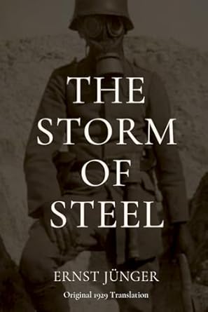 the storm of steel original 1929 translation 1st edition ernst junger ,basil creighton 1696237726,