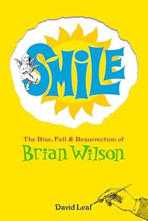 smile the rise fall and resurrection of brian wilson 1st edition david leaf ,melinda wilson 1915841313,