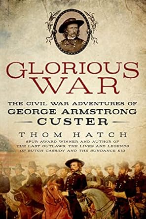 glorious war 1st edition thom hatch 1250061547, 978-1250061546