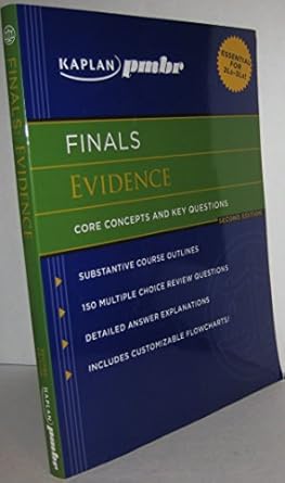 kaplan pmbr finals evidence core concepts and key questions 1st edition kaplan pmbr 1607140977, 978-1607140979