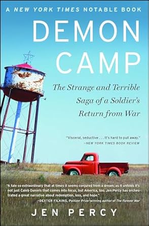 demon camp the strange and terrible saga of a soldiers return from war 1st edition jennifer percy 1451662068,