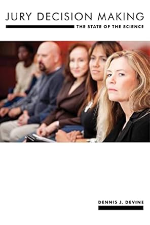 jury decision making the state of the science 1st edition dennis j devine 0814720196, 978-0814720196