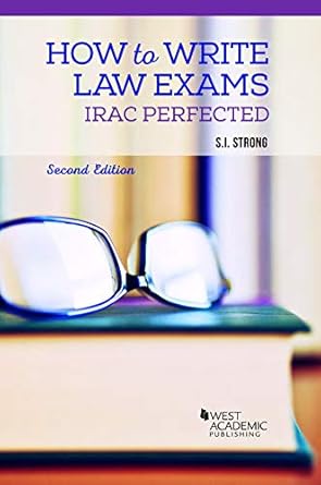how to write law exams irac perfected 1st edition s i strong 1647080991, 978-1647080990