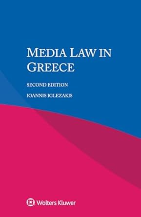 media law in greece 1st edition ioannis iglezakis 9403541024, 978-9403541020