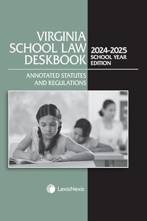 virginia school law deskbook 2024 2025 school   latest 1st edition lexisnexis editorial staff 1663392323,