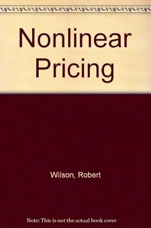 nonlinear pricing 1st edition robert b wilson 0195068858, 978-0195068856