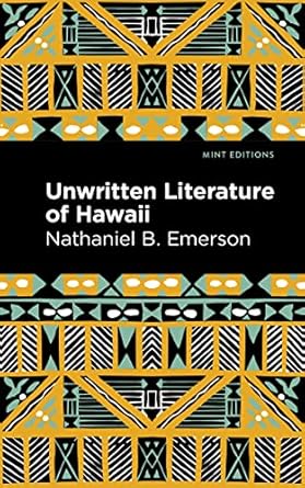 unwritten literature of hawaii the sacred songs of the hula 1st edition nathaniel b emerson ,mint s