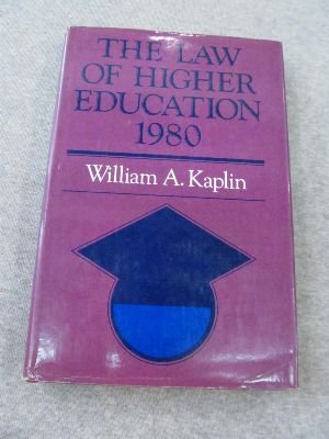 the law of higher education 1980 1st edition william a kaplin 0875894623, 978-0875894621