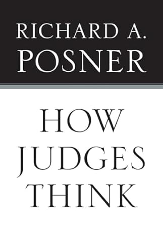 how judges think 1st edition richard a posner 0674048067, 978-0674048065