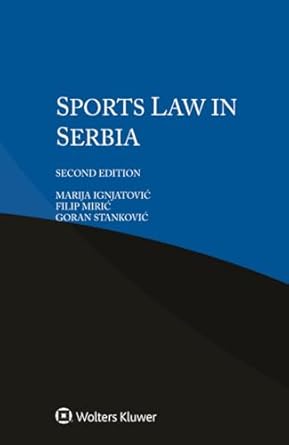 sports law in serbia 1st edition marija ignjatovic ,filip miric ,goran stankovic 9403537078, 978-9403537078