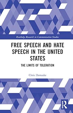 free speech and hate speech in the united states 1st edition chris demaske 0367496097, 978-0367496098