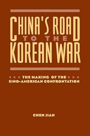 chinas road to the korean war 1st edition jian chen 0231100256, 978-0231100250
