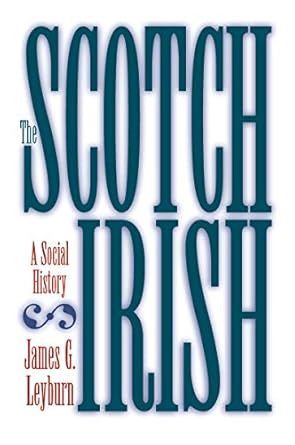 scotch irish a social history 1st edition james graham leyburn 0807842591, 978-0807842591