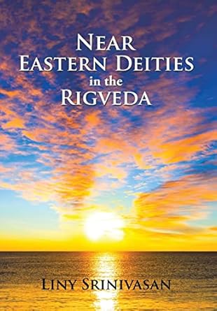 near eastern deities in the rigveda 1st edition dr liny srinivasan 152460190x, 978-1524601904