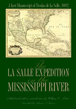 the la salle  on the mississippi river a lost manuscript of nicolas de la salle 1st edition william foster