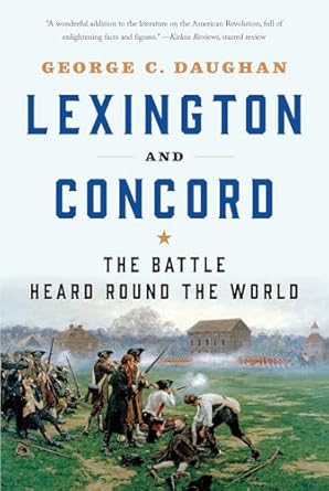 lexington and concord the battle heard round the world 1st edition george c daughan 0393356752, 978-0393356755