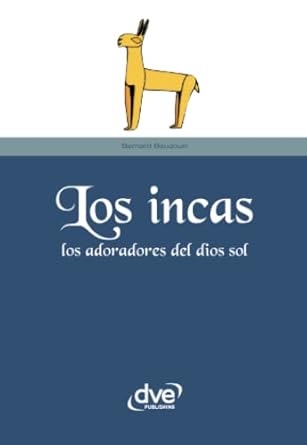 los incas 1st edition bernard baudouin 1644610485, 978-1644610480