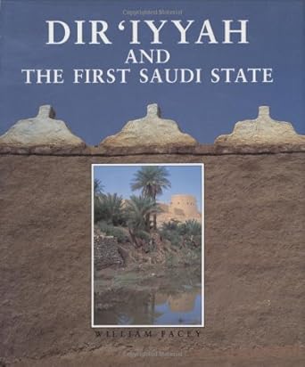diriyyah and the first saudi state 1st edition william facey 0905743806, 978-0905743806