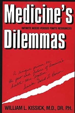 medicines dilemmas infinite needs versus finite resources 1st edition william kissick 0300059655,