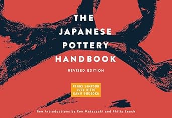 the japanese pottery handbook 1st edition penny simpson ,lucy kitto ,kanji sodeoka ,ken matsuzaki ,philip