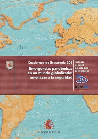 emergencias pandemicas en un mundo globalizado amenazas a la seguridad 1st edition instituto espanol de