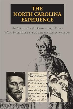 the north carolina experience an interpretive and documentary history 1st edition lindley s butler ,alan d