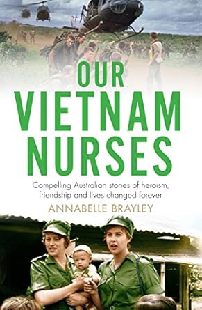 our vietnam nurses 1st edition annabelle brayley 0143797026, 978-0143797029