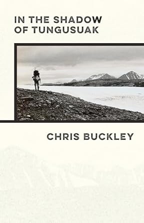 in the shadow of tungusuak 1st edition chris buckley 1778219365, 978-1778219368