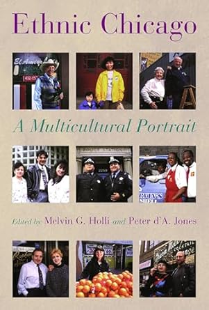 ethnic chicago a multicultural portrait 1st edition peter d'a jones jones ,melvin holli 0802870538,