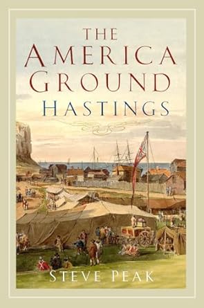 the america ground hastings 1st edition steve peak 0750997311, 978-0750997317