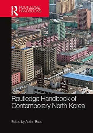 routledge handbook of contemporary north korea 1st edition adrian buzo 1138340278, 978-1138340275