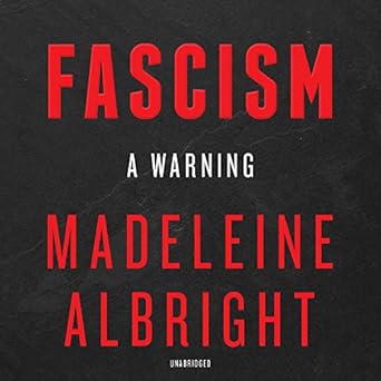 fascism a warning 1st edition madeleine albright ,bill woodward 1538544512, 978-1538544518