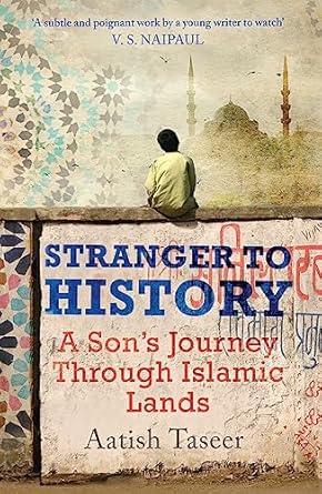 stranger to history 1st edition aatish taseer 1847670717, 978-1847670717