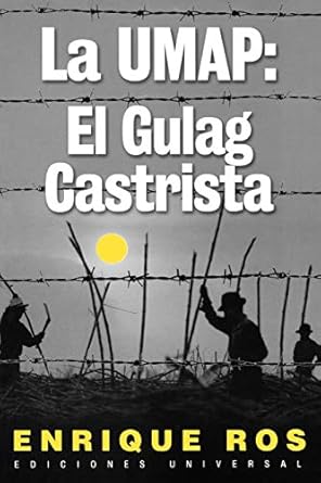 la umap el gulag castrista 1st edition enrique ros 159388026x, 978-1593880262