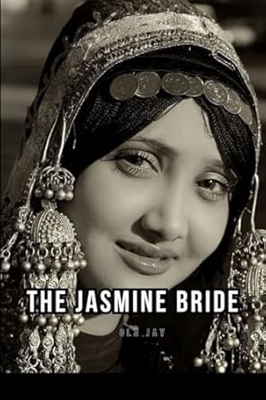 yemen the jasmine bride 1st edition ola jay 6678664027, 978-6678664027